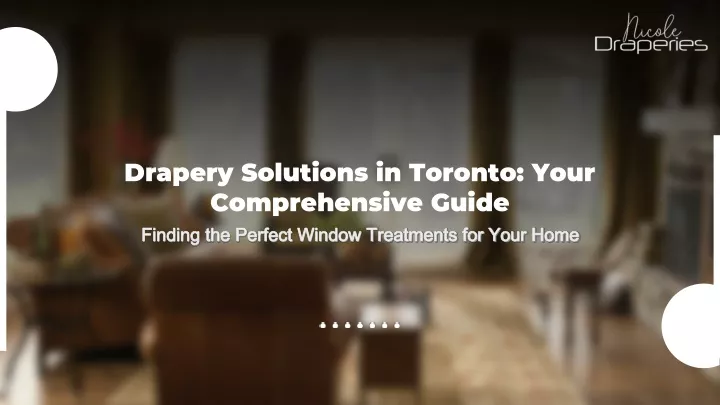 drapery solutions in toronto your comprehensive