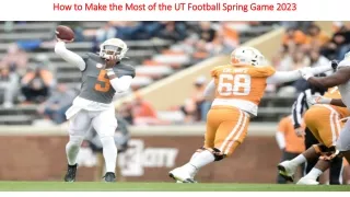 A Fan's Guide to the UT Football Spring Game 2023