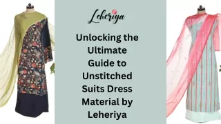 Unlocking the Ultimate Guide to Unstitched Suits Dress Material by Leheriya