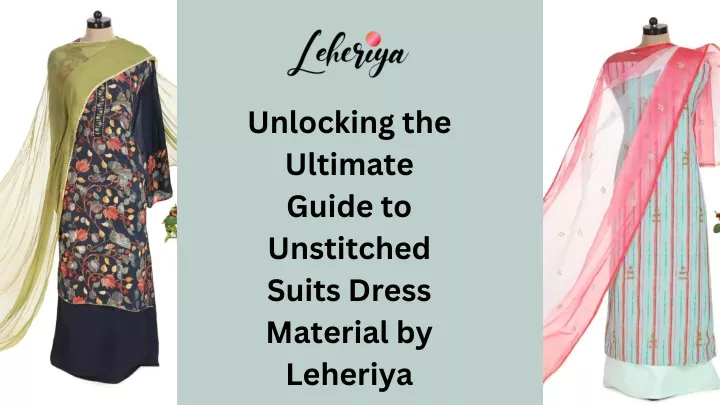 unlocking the ultimate guide to unstitched suits