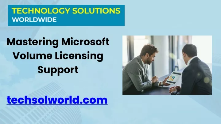 mastering microsoft volume licensing support