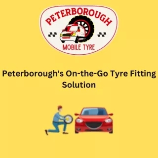 Peterborough's On-the-Go Tyre Fitting Solution