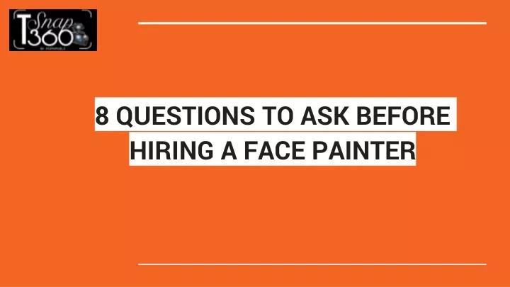 8 questions to ask before hiring a face painter