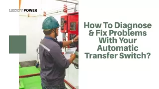 How To Diagnose & Fix Problems With Your Automatic Transfer Switch