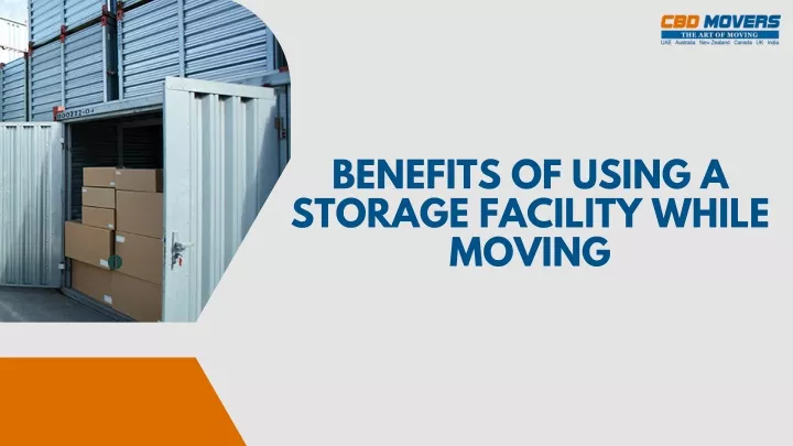 benefits of using a storage facility while moving