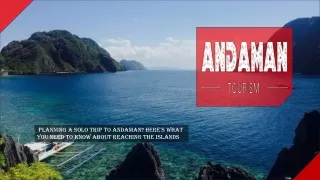 How to Reach Andaman: Essential Tips for Planning Your Solo Trip