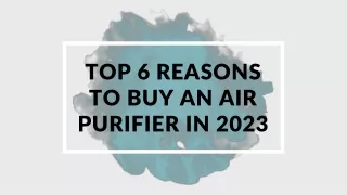 Top 6 Reasons to buy an Air Purifier in 2023