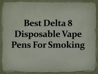 Best Delta 8 Disposable Vape Pens For Smoking - TerpBoys