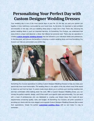Personalizing Your Perfect Day with Custom Designer Wedding Dresses