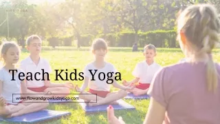 Teach Kids Yoga | Flow & Grow Kids Yoga