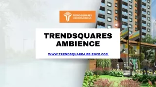 Trendsquares Ambience: Redefining Luxury Living in Bangalore