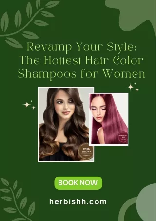 Revamp Your Style: The Hottest Hair Color Shampoos for Women