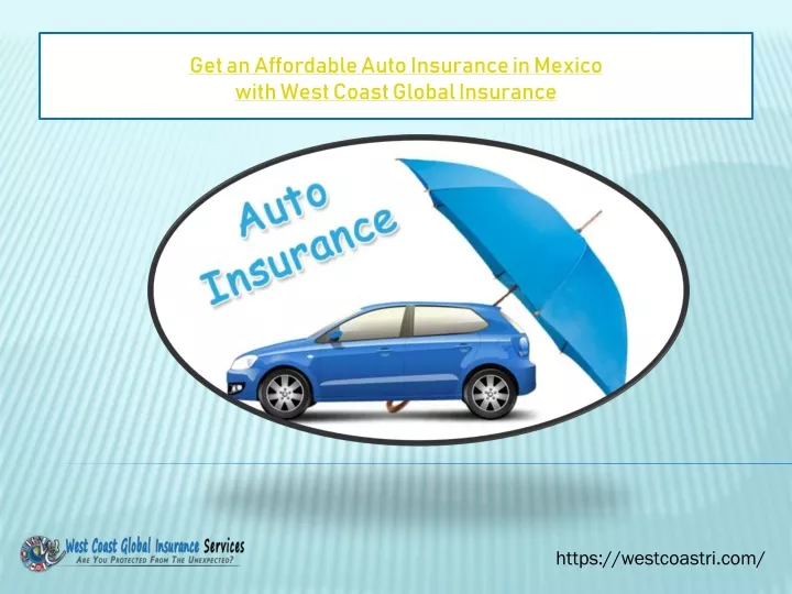 get an affordable auto insurance in mexico with