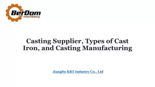 Casting Supplier, Types of Cast Iron, and Casting Manufacturing