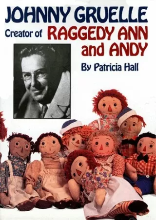 READ [PDF] Johnny Gruelle, Creator of Raggedy Ann and Andy (Book Illustrators)