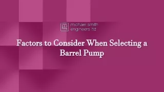 Factors to Consider When Selecting a Barrel Pump