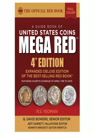 PDF/READ MEGA RED: A Guide Book of United States Coins, Deluxe 4th Edition (The Official Red Book)