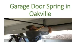Garage Door Spring in Oakville