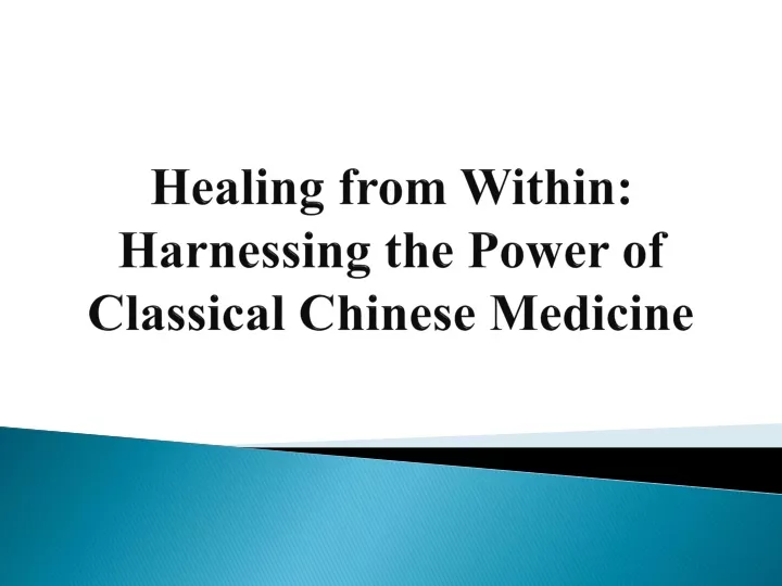 healing from within harnessing the power of classical chinese medicine
