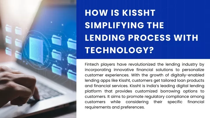 how is kissht simplifying the lending process