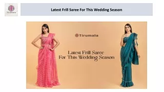 Latest Frill Saree For This Wedding Season