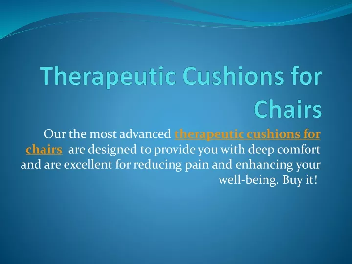 therapeutic cushions for chairs