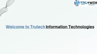 Welcome to Trutech Information Technologies