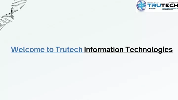 welcome to trutech information technologies