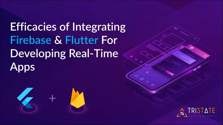 efficacies of integrating firebase flutter