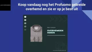 Koop vandaag nog het Profuomo gebreide overhemd en zie er op je best uit