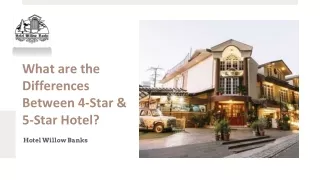 What are the Differences Between 4-Star and 5-Star Hotel?