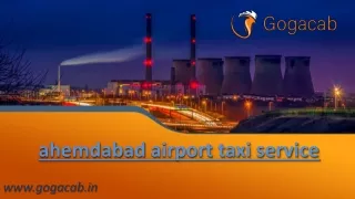 Hassle-free Ahmedabad Airport Taxi Service by Gogacab