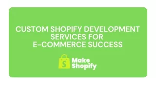 Custom Shopify Development Services for  E-Commerce Success
