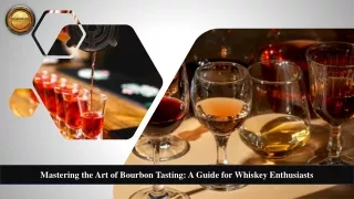 Unlocking the Art of Bourbon Tasting: A Whiskey Enthusiast's Guide