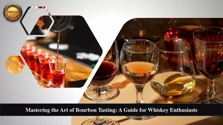 PPT - Unlocking the Art of Bourbon Tasting: A Whiskey Enthusiast's 