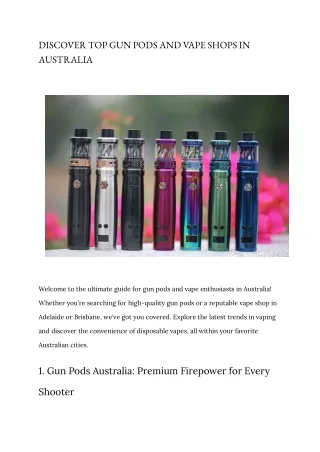 DISCOVER TOP GUN PODS AND VAPE SHOPS IN AUSTRALIA