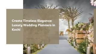 Facilities provided by Luxury wedding planners in Kochi
