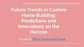 Future Trends in Custom Home Building_ Predictions and Innovations on the Horizon