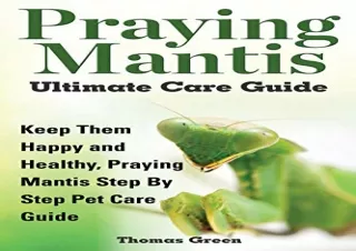 Download Praying Mantis Ultimate Care Guide