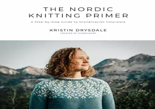 PDF The Nordic Knitting Primer: A Step-by-Step Guide to Scandinavian Colorwork