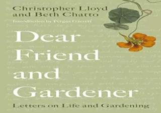 Pdf (read online) Dear Friend and Gardener: Letters on Life and Gardening