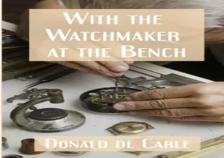 Ebook (download) With the Watchmaker at the Bench