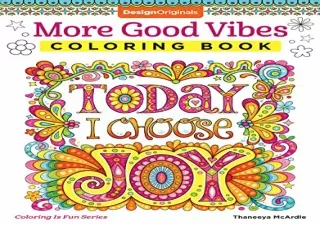 Download More Good Vibes Coloring Book (Coloring is Fun) (Design Originals) 32 Beginner-Friendly Uplifting & Creative Ar