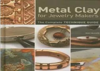 Ebook (download) Metal Clay for Jewelry Makers: The Complete Technique Guide by Heaser, Sue