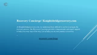 Recovery Concierge  Knightsbridgerecovery.com