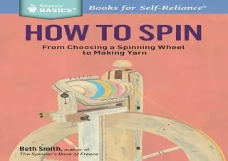 Ebook (download) How to Spin: From Choosing a Spinning Wheel to Making Yarn. A Storey BASICS® Title