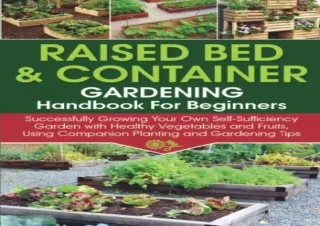 Download PDF Raised Bed & Container Gardening Handbook For Beginners: Successful