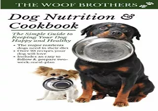 PDF Download Dog Nutrition and Cookbook: The Simple Guide to Keeping Your Dog Ha