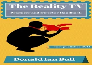 Download PDF The Reality TV Producer and Director Handbook: How to Direct and Pr