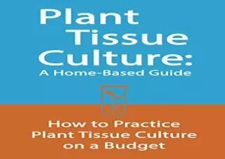 PDF Plant Tissue Culture: A Home-Based Guide: How to Practice Plant Tissue Cultu